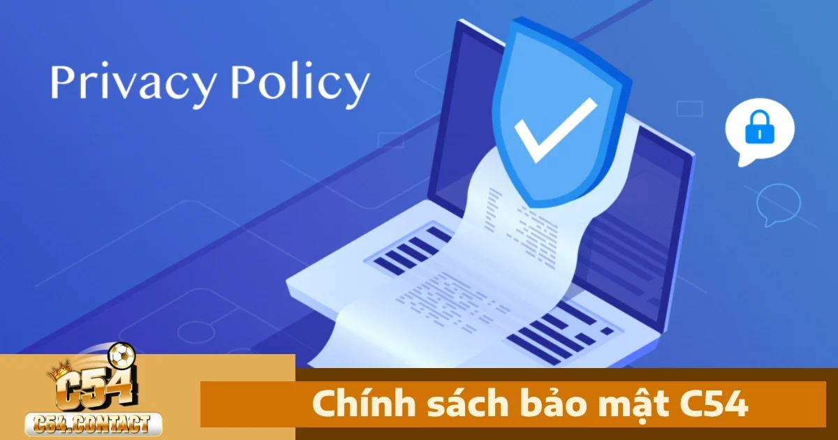Chính Sách Bảo Mật C54 2 Chính sách bảo mật C54