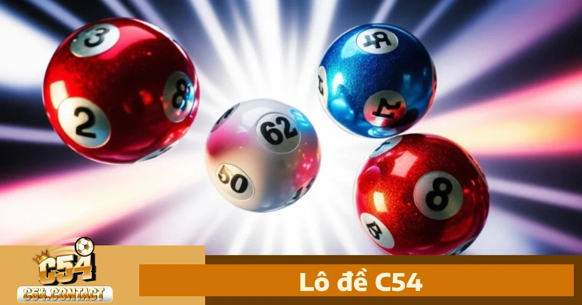 Lô đề c54 5 Hướng dẫn tham gia Lô đề C54